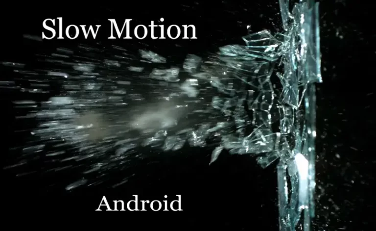 Slow Motion Android: лучшие приложения и как это сделать